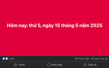 Hôm nay thứ năm ngày 15.5.2025: Vì sao dân mạng chia sẻ ào ạt ngày này?