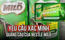 Vụ xác minh quảng cáo sản phẩm Nestlé Milo: Sở Y tế vào cuộc