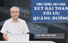 BÍ QUYẾT ÔN THI THPT 2025 | Môn toán | Chuyên đề 4 |  Ứng dụng đạo hàm – Xét bài toán tối ưu quãng đường