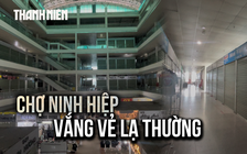 Đi tìm nguyên nhân chợ đầu mối nổi tiếng bỗng dưng vắng vẻ