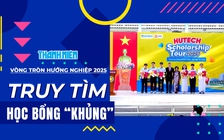 HUTECH Scholarship Tour: hàng nghìn học sinh đầu tiên nhận học bổng 25% học phí toàn khóa | VÒNG TRÒN HƯỚNG NGHIỆP