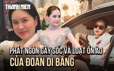 Vụ ồn ào mỹ phẩm nhà Đoàn Di Băng: Hàng loạt lùm xùm được ‘đào’ lại