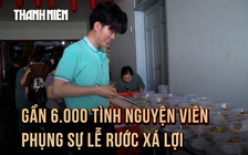 Tình nguyện viên lễ rước xá lợi: Vừa nấu ăn vừa niệm Phật