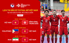 Lịch thi đấu futsal nữ Việt Nam hôm nay: Quyết thắng Hồng Kông, khởi đầu giấc mơ World Cup