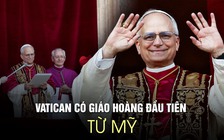 Vatican có giáo hoàng đầu tiên từ Mỹ