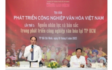 Phát triển công nghiệp văn hóa Việt Nam từ nguồn nhân lực và bản sắc 