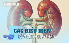 Biểu hiện của từng giai đoạn suy thận