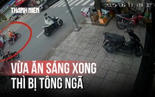 Vừa ăn xong tô hủ tiếu thì bị tông ngã ra đường