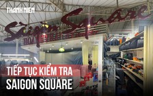 Saigon Square bị nêu đích danh trong báo cáo quốc tế về hàng giả