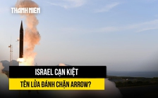 Israel lo cạn kiệt tên lửa đánh chặn Arrow vì đánh chặn Iran