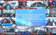 TP.HCM: Điểm mới trong buổi vận hành thử chính quyền 2 cấp lần thứ 3