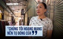 Chợ Đồng Hới trầm lắng lạ thường: Hàng trăm ki ốt 'án binh bất động'