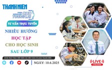 TƯ VẤN TRỰC TUYẾN: Nhiều hướng học tập cho học sinh sau lớp 9