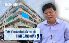 Từ vụ cháy cư xá Độc Lập: Nguy hiểm rình rập các chung cư 'chuồng cọp'