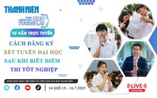 Tư vấn trực tuyến: Cách đăng ký xét tuyển đại học sau khi biết điểm thi tốt nghiệp - Phần 3