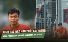 Đình Bắc bất ngờ phải tập riêng, Công Phương tự tin cạnh tranh được với đàn anh