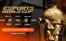 Xem eSports World Cup 2025 - sự kiện thể thao điện tử hàng đầu thế giới ở đâu?
