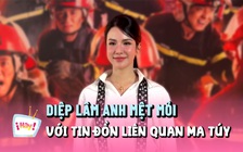 Diệp Lâm Anh: 'Tôi mệt mỏi về tin đồn liên quan đến ma túy'