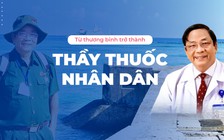 Từ thương binh trở thành Thầy thuốc Nhân dân