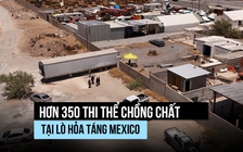 Hãi hùng hơn 380 thi thể chồng chất tại lò hỏa táng Mexico