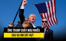 Trợ lý tưởng ông Trump trúng 4-5 phát đạn vì quá nhiều vết máu sau vụ ám sát hụt