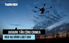 Nga nói tiêu diệt 69 UAV Ukraine, Kyiv lâm thế khó khi Mỹ ngừng chuyển vũ khí