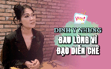 Đinh Y Nhung từng đau lòng vì một câu chê của đạo diễn
