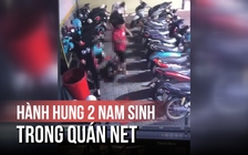 Xôn xao clip 2 nam sinh bị đánh dã man trong quán net