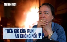 Đêm kinh hoàng của người dân cư xá Độc Lập: 'Không nghĩ 8 người chết'