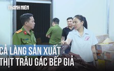 Công an thông tin vụ cả làng 'rủ nhau' sản xuất thịt trâu gác bếp giả