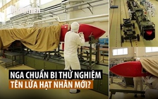 Nga sắp thử tên lửa 'vô đối' Burevestnik?
