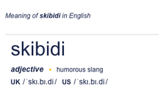 'Từ vô nghĩa' skibidi được thêm vào từ điển Cambridge