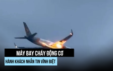 Máy bay cháy động cơ giữa trời, hành khách nhắn tin vĩnh biệt