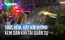 Người dân Hà Nội thức đêm chờ đón dàn xe tăng, pháo quân sự hiện đại