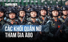 Các khối quân nữ nào sẽ tham gia diễu binh diễu hành Quốc khánh 2.9?