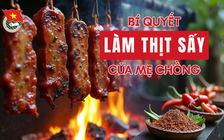 Cùng sống xanh số 121: Người phụ nữ làm món thịt sấy nổi tiếng Tây Bắc nhờ công thức của mẹ chồng