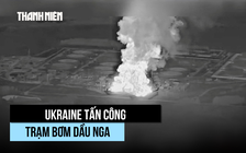 Ukraine tấn công, dòng chảy dầu Nga tới Hungary-Slovakia bị gián đoạn