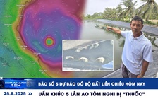 Xem nhanh 12h: Bão số 5 dự báo đổ bộ đất liền chiều hôm nay | Uẩn khúc 5 lần ao tôm nghi bị 'thuốc'