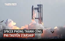 Tàu Starship của SpaceX lần đầu thành công sau nhiều sự cố
