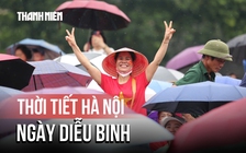 Thời tiết Hà Nội ngày diễu binh: Khu vực nào có mưa?