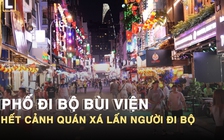 Phố đi bộ Bùi Viện hết cảnh quán xá lấn người đi bộ