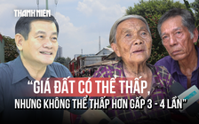 Hiến kế quy hoạch kỳ 3: Pháp lý, giá đất, chủ đầu tư phải rõ ràng