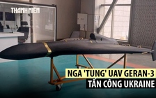 Phòng không Ukraine mất sức trước  UAV, tên lửa mới của Nga
