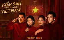 MV 'Kiếp sau vẫn là người Việt Nam' bất ngờ 'biến mất' giữa tranh cãi