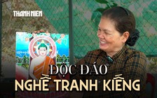 Người phụ nữ Khmer cuối cùng giữ nghề vẽ tranh kiếng ở Cần Thơ