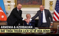 Ông Trump làm trung gian, Armenia và Azerbaijan ký tuyên bố hòa bình