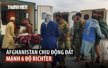 Động đất ở Afghanistan: hơn 620 người thiệt mạng, 1.500 người bị thương