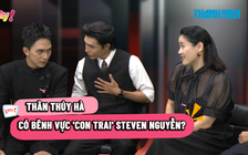 Thân Thúy Hà xuất hiện, Steven Nguyễn được dịp 'méc mẹ'