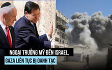 Gaza bị oanh tạc dữ dội khi ngoại trưởng Mỹ đến Israel