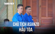 Viện kiểm sát: Chủ tịch Asanzo Phạm Văn Tam phạm tội ‘rất tinh vi’